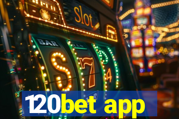 120bet app